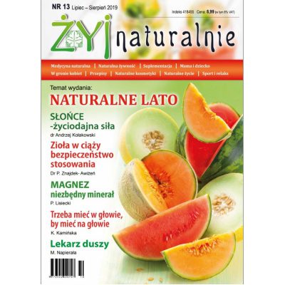 Czasopismo "Żyj Naturalnie" Lipiec Sierpień 2019 numer 13